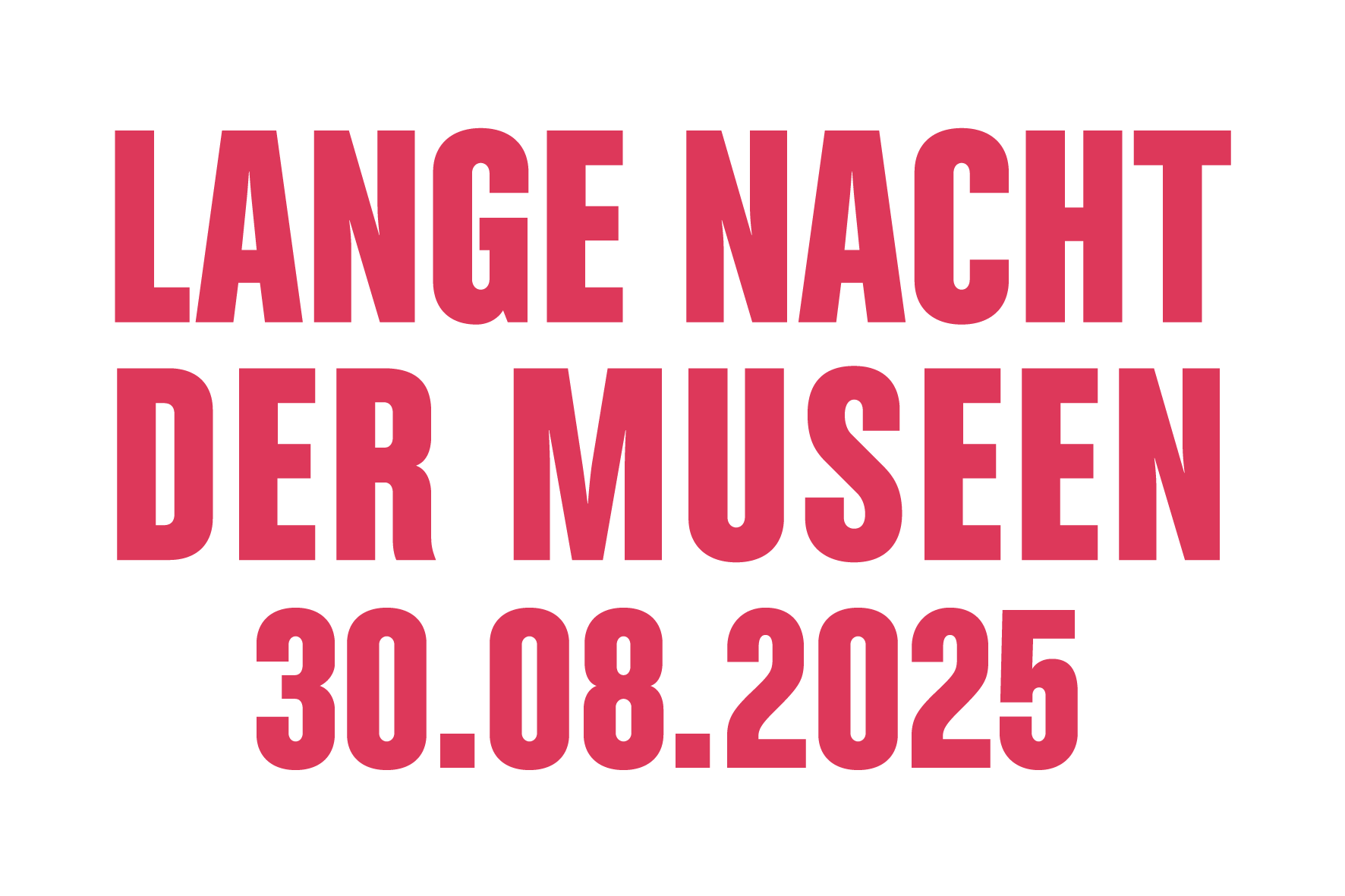 Textdesign zur "Langen Nacht der Museen" am 30.08.2025 in leuchtenden Farben.
